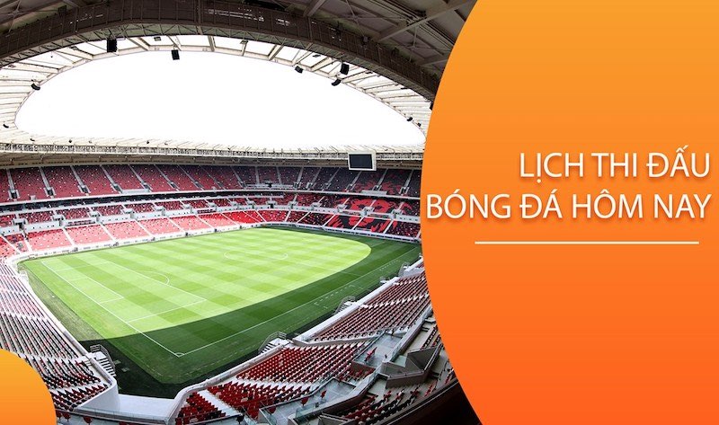 Lịch thi đấu - Xem sớm nhất và chính xác tại website 90Phut 12 Lịch thi đấu bóng đá của các giải bóng đá nổi tiếng